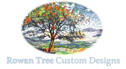 Rowan Tree Custom Designs